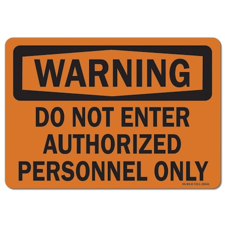 Signmission Safety Sign, OSHA Warning, 10" Height, 14" Width, Aluminum, Authorized Personnel 9, Landscape OS-WS-A-1014-L-19643
